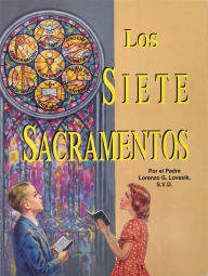 Title: Siete Sacramentos, Author: Lawrence G. Lovasik S.V.D.