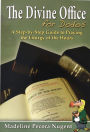 The Divine Office for Dodos: A Step-By-Step Guide to Praying the Liturgy of the Hours