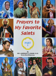 Title: Prayers to My Favorite Saint, Author: Lawrence G. Lovasik S.V.D.