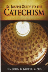 Title: Summary: Catechism of the Catholic Church, Author: John R. Klopke