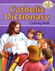 Title: Catholic Dictionary Coloring Book: An Educational Book, Author: Catholic Book Publishing Corp.