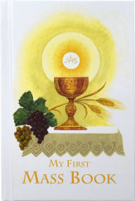 Title: First Mass Book (My First Eucharist), Author: Catholic Book Publishing & Icel