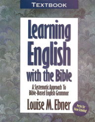 Title: Learning English with the Bible: Text Workbook, Author: Louise Ebner