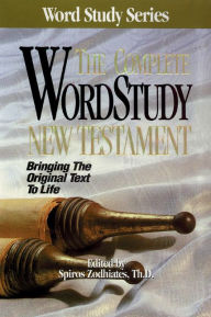 Title: Complete Word Study New Testament: KJV Edition, Author: Spiros Zodhiates