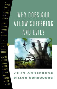 Title: Why Does God Allow Suffering and Evil?, Author: John Ankerberg