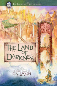 Title: The Land of Darkness, Author: C. S. Lakin