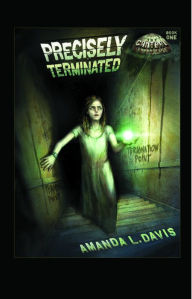 Title: Precisely Terminated, Author: Amanda L Davis