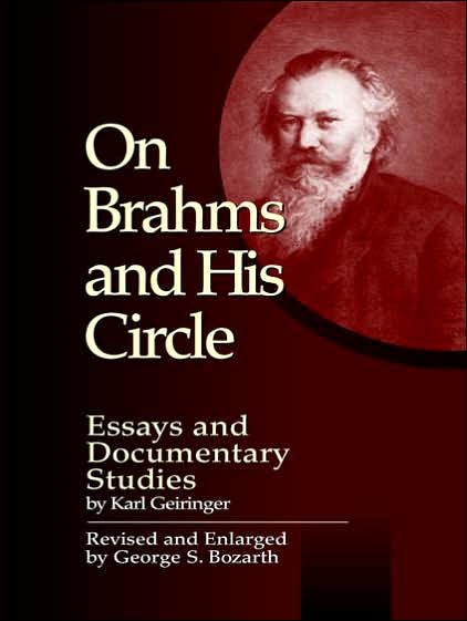 On Brahms and His Circle: Essays and Documentary Studies