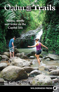 Title: Oahu Trails: Walks Strolls and Treks on the Capital Island, Author: Kathy Morey