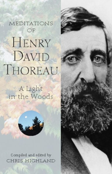 Meditations of Henry David Thoreau: A Light the Woods