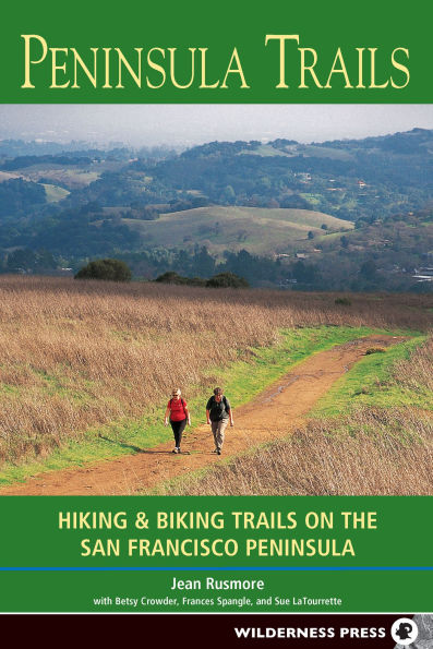 Peninsula Trails: Hiking and Biking Trails on the San Francisco