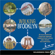 Title: Walking Brooklyn: 30 Tours Exploring Historical Legacies, Neighborhood Culture, Side Streets, and Waterways, Author: Adrienne Onofri