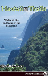 Title: Hawaii Trails: Walks Strolls and Treks on the Big Island, Author: Kathy Morey