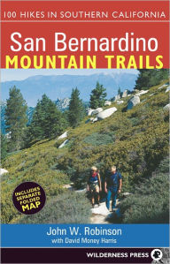 Title: San Bernardino Mountain Trails: 100 Hikes in Southern California, Author: John Robinson