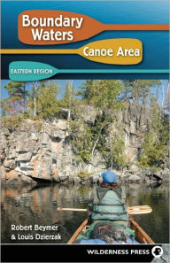 Title: Boundary Waters Canoe Area: Eastern Region, Author: Robert Beymer