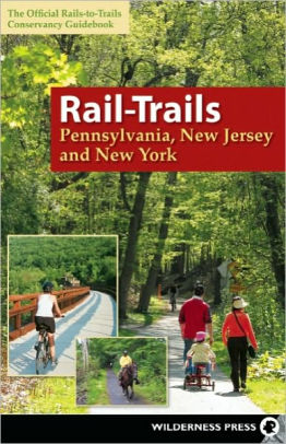 Rail Trails Pennsylvania New Jersey And New Yorkpaperback - 