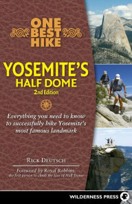 Title: One Best Hike: Yosemite's Half Dome, Author: Rick Deutsch