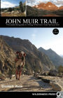 John Muir Trail: The Essential Guide to Hiking America's Most Famous Trail