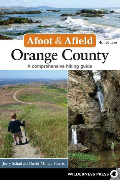 Afoot & Afield: Orange County: A Comprehensive Hiking Guide