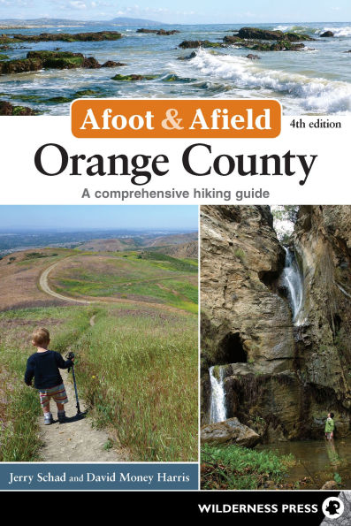 Afoot & Afield: Orange County: A Comprehensive Hiking Guide
