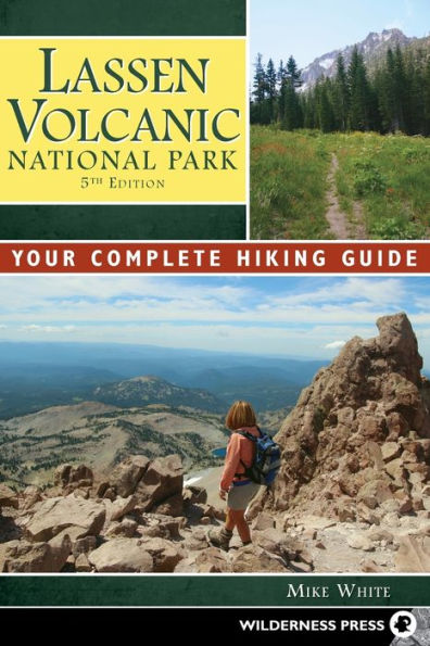 Lassen Volcanic National Park: Your Complete Hiking Guide