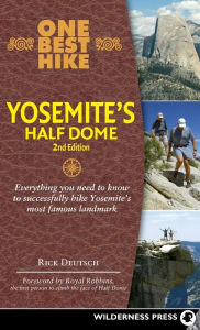 Title: One Best Hike: Yosemite's Half Dome, Author: Rick Deutsch