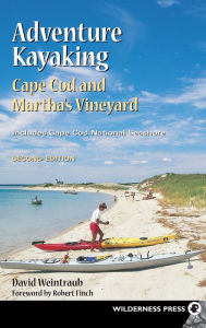 Title: Adventure Kayaking: Cape Cod and Marthas, Author: David Weintraub