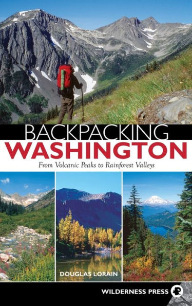 Backpacking Washington: From Volcanic Peaks to Rainforest Valleys