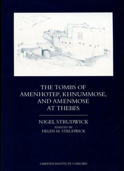 Tombs of Amenhotep, Khnummose and Amenmose at Thebes: (Nos. 294, 253, and 254)