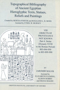 Title: Topographical Bibliography of Ancient Egyptian Hieroglyphic Texts, Statues, Reliefs and Paintings: VIII Objects of Provenance Not Known, part 4: (Dynasty XVIII to the Roman Period), Author: New Twists