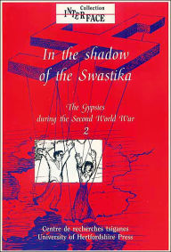 Title: The Gypsies during the Second World War: Volume 2: In the shadow of the Swastika: Interface Collection, Author: Karola Fings