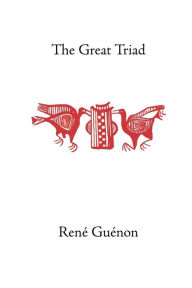 Title: The Great Triad, Author: Rene Guenon