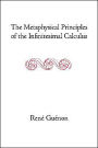 The Metaphysical Principles of the Infinitesimal Calculus