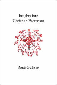 Free download books kindle Insights Into Christian Esoterism 9780900588396