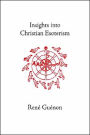 Insights into Christian Esoterism