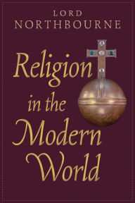Title: Religion in the Modern World: Including Correspondence with Thomas Merton / Edition 2, Author: Christopher James Northbourne