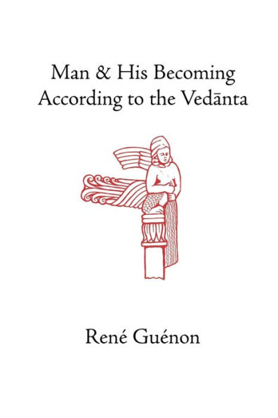 Man and His Becoming According to the Vedanta / Edition 3