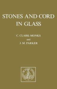 Title: Stones and Cord in Glass, Author: C Clark-Monks