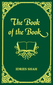 Title: The Book of the Book, Author: Idries Shah