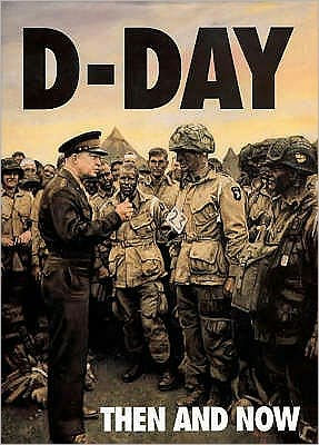 D-Day Then and Now: Vol 1