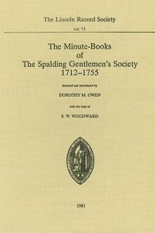 Minute-Books of the Spalding Gentlemen's Society, 1712-1755