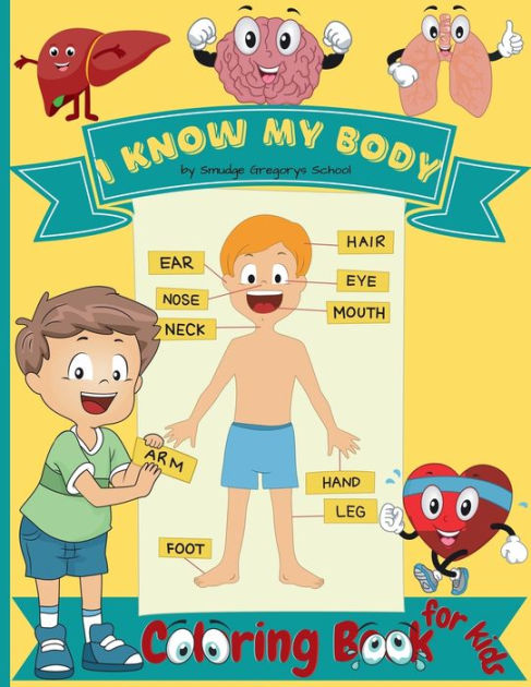 I Know My Body Coloring book for kids: Human Anatomy Body Organs ...