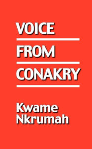 Title: Voice from Conakry, Author: Kwame Nkrumah