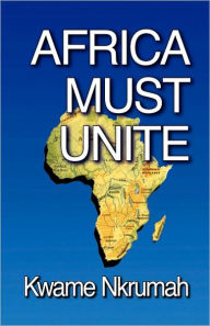 Title: Africa Must Unite, Author: Kwame Nkrumah