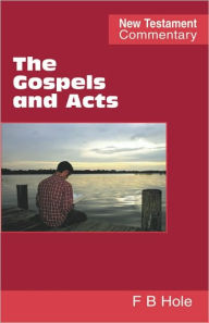 Title: The Gospels and Acts, Author: Frank Binford Hole