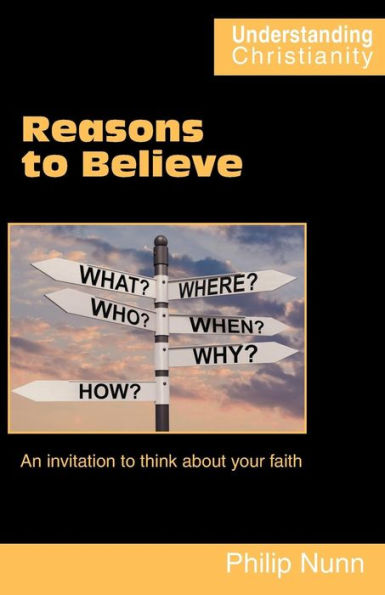 Reasons to Believe: An invitation to think about your faith