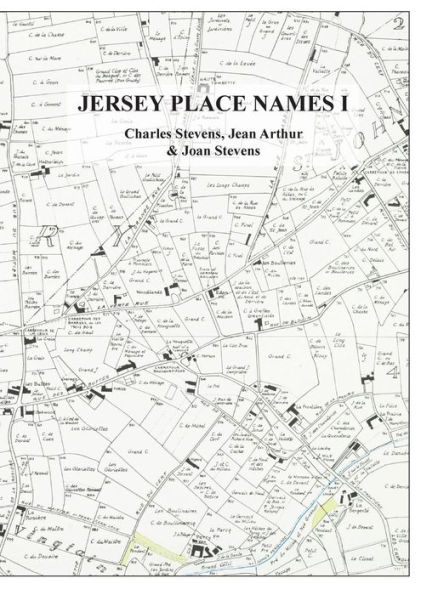 Jersey Place Names: Volume I: The Dictionary