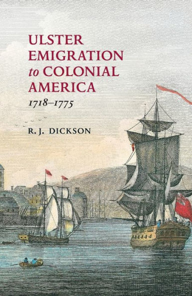 Ulster Emigration to Colonial America, 1718-1785