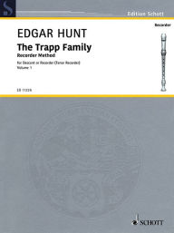 Title: The Trapp Family Recorder - Volume 1: for Soprano or Tenor Recorder, Author: The Trapp Family