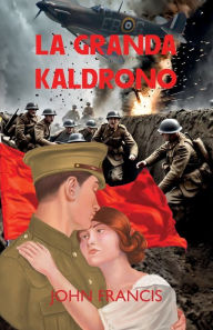 Title: La granda kaldrono, Author: John Francis